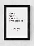 East End Prints 'Don't Wait For The Opportunity' framed print - British product