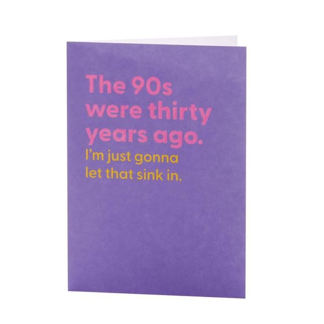 90s Were Thirty Years Ago Birthday Card - McGrocer
