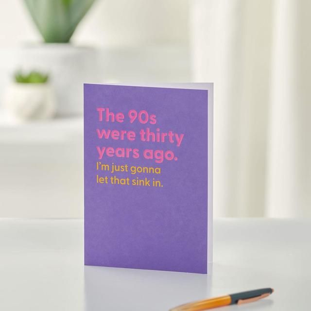 90s Were Thirty Years Ago Birthday Card - McGrocer