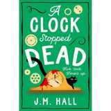 J.M. Hall A Clock Stopped Dead Paperback Mystery Novel Cosy Crime