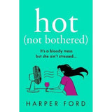 Harper Ford Hot Not Bothered Paperback Novel