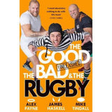 The Good The Bad & The Rugby Unleashed Hardcover Book by Alex Payne