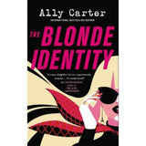 The Blonde Identity Paperback Romantic Comedy Novel by Ally Carter
