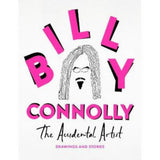 Billy Connolly Accidental Artist Art Collection Hardback