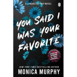 You Said I Was Your Favorite by Monica Murphy Paperback Story Book