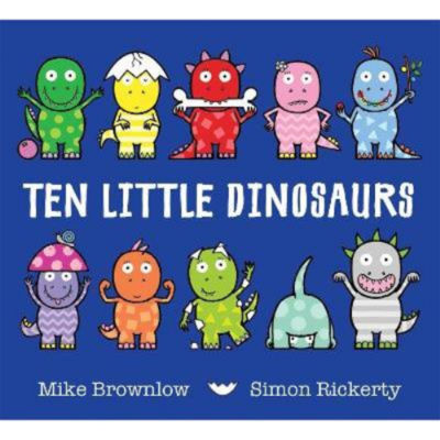 Ten Little Dinosaurs picture book by Mike Brownlow (British brand)