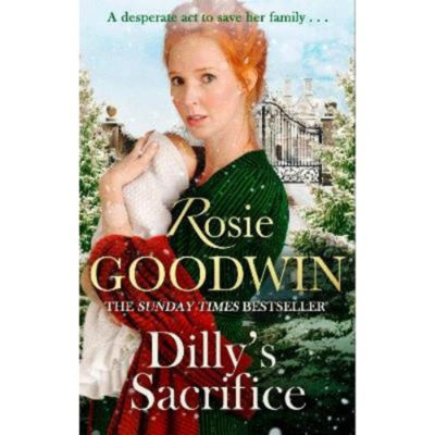 Dilly's Sacrifice paperback book by Rosie Goodwin, imported from the UK
