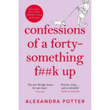 Confessions of a Forty-Something Fk Up Paperback Novel by Alexandra Potter