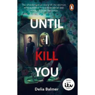 Memoir Until I Kill You Paperback Book by Delia Balmer (British brand)