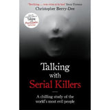 Paperback Talking With Serial Killers - Christopher Berry-Dee Adult Non-Fiction Book