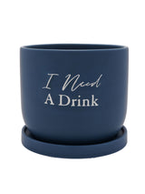 Widdop Navy Ceramic Plant Pot 'I Need A Drink' Humorous Ceramic Planter 14cm x 16cm x 16cm