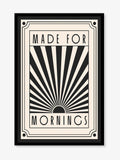 Artko black made for mornings framed art 62cm x 42cm - British product