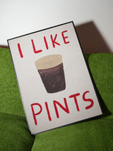 We Are Proper Good I Like Pints Beer Art Print