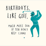 Birthdays Like Golf Don't Keep Count Card - McGrocer
