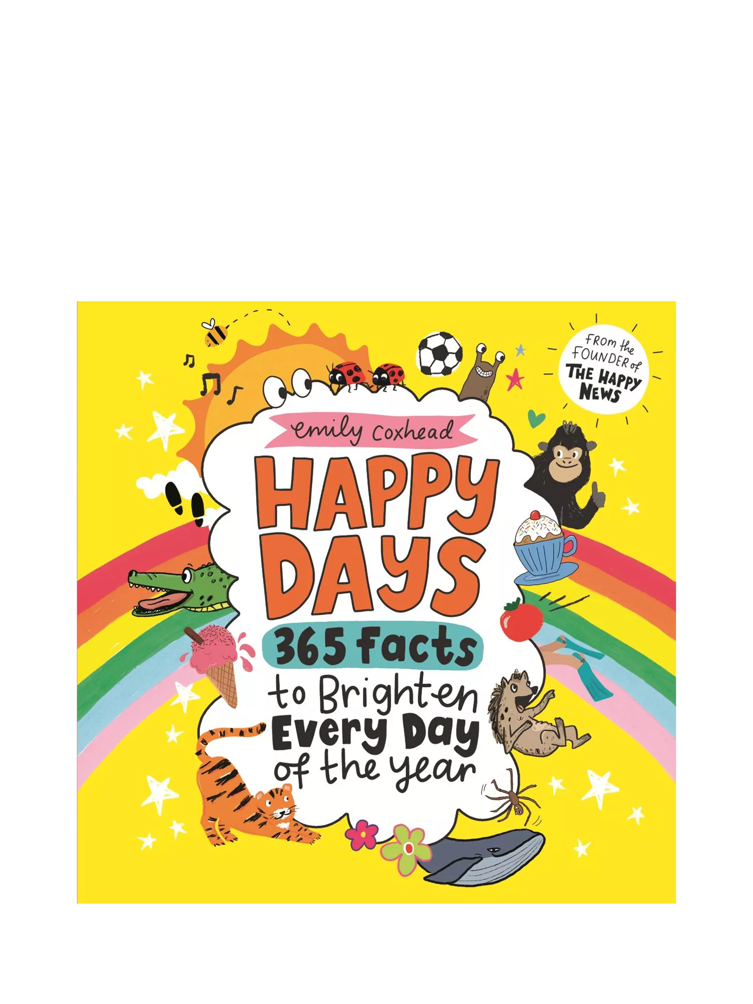 Emily Coxhead - Happy Days 365 Facts to Brighten Every Day of the Year Kids' Book - McGrocer