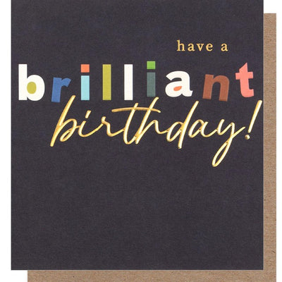 Caroline Gardner Have a Brilliant Birthday Card Cheers Range Greeting Card 14.5x14 cm
