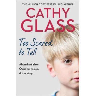 Cathy Glass Too Scared to Tell Paperback (British brand)