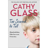 Cathy Glass Too Scared to Tell Paperback (British brand)
