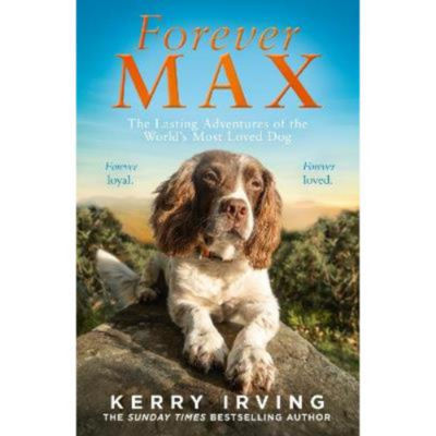 Forever Max by Kerry Irving Hardback Memoir Book