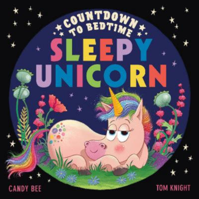 Countdown to Bedtime Sleepy Unicorn Picture Book by Candy Bee