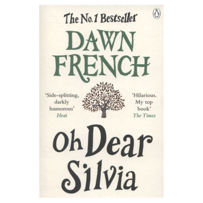 Oh Dear Silvia Novel by Dawn French Paperback