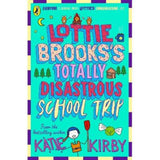 Katie Kirby Lottie Brooks Totally Disastrous School Trip book, UK version