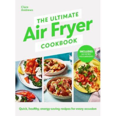 Hardback Ultimate Air Fryer Cookbook by Clare Andrews, UK version