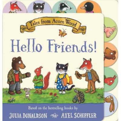 Tales from Acorn Wood Hello Friends children's board book by Julia Donaldson (British brand)