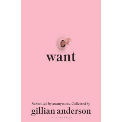 Want Hardback Book by Gillian Anderson featuring female stories, UK version