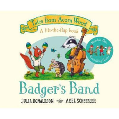 Badger's Band by Julia Donaldson - Lift-the-Flap Story Book