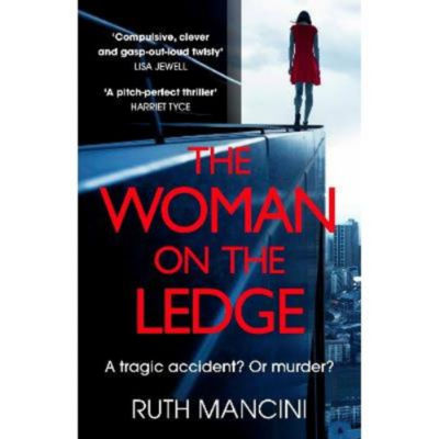 Woman on the Ledge by Ruth Mancini Hardback Thriller Novel