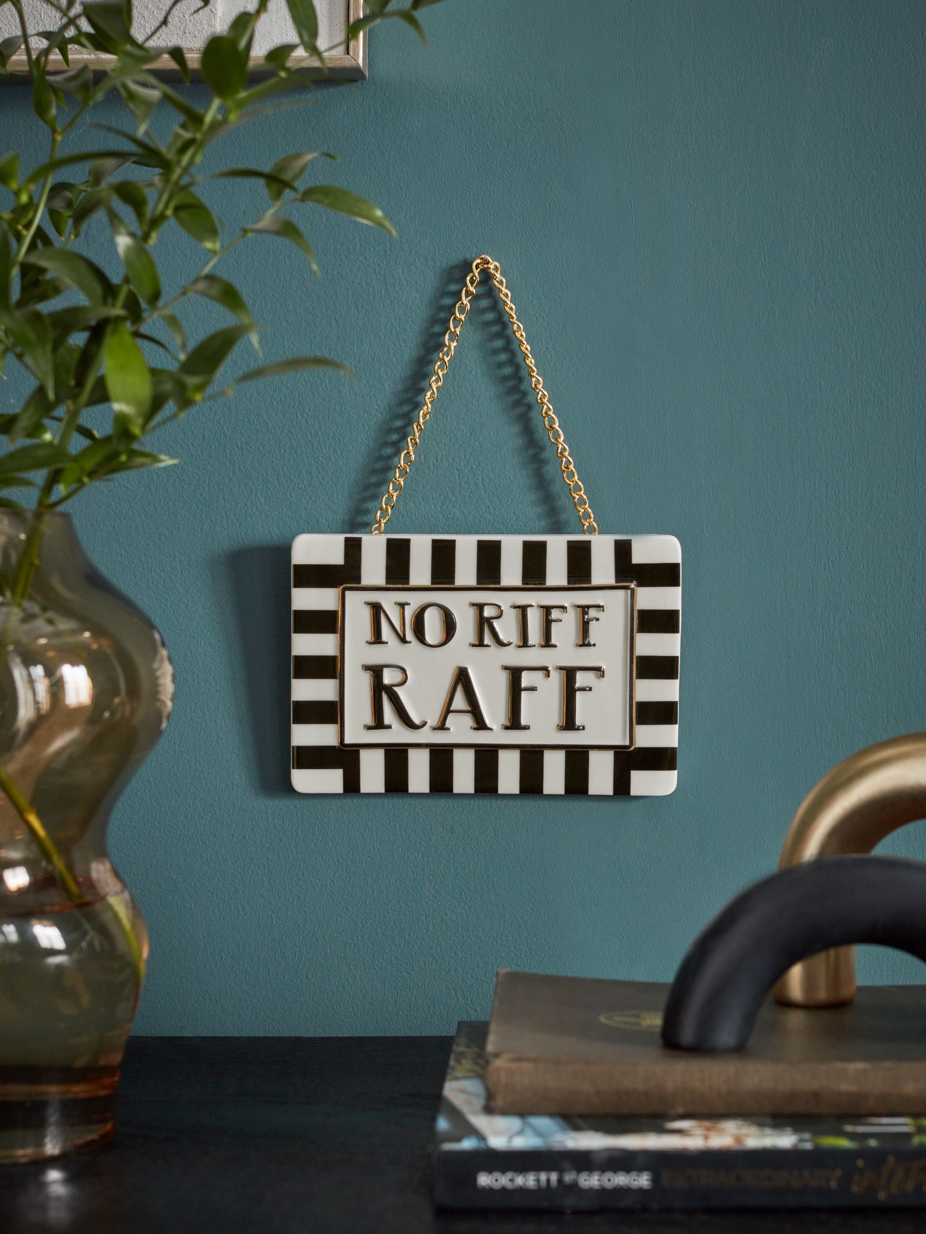 Monochrome No Riff Raff Wall Hanging Sign