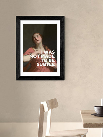 East End Prints Black I Was Not Made To Be Subtle par Oh Fine Estampe Murale