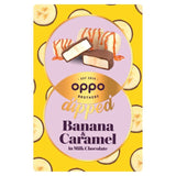 Oppo Brothers Dipped Banana &amp;amp; Caramel in Milk Chocolate   150g
